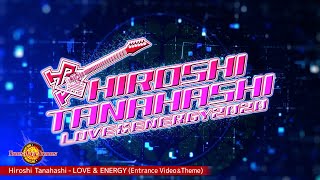 Hiroshi Tanahashi  LOVE amp ENERGY Entrance Video amp Theme [upl. by Ordnaxela]