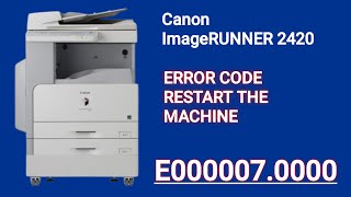 How to Clear Error E0000070000 in Canon imageRunner 2420 Machine [upl. by Houlberg921]