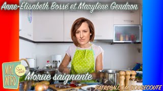 Morue saignante  AnneÉlisabeth Bossé et Marylène Gendron  Extrait Sous Écoute [upl. by Carlynn760]