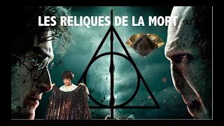 15 CHOSES À SAVOIR SUR LES RELIQUES DE LA MORT [upl. by Anivas379]