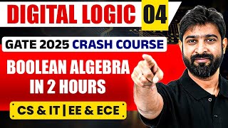 Digital Logic 04  Boolean Algebra In 2 Hours  CS IT amp EE ECE  GATE Crash Course [upl. by Rann]