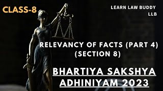 Bhartiya Sakshya Adhiniyam BSA  Relevancy of Facts  Class 8 [upl. by Arber23]