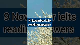 9 November ielts exam reading answers IELTS reading answers for 9 November 2023 ielts [upl. by Ennovart535]