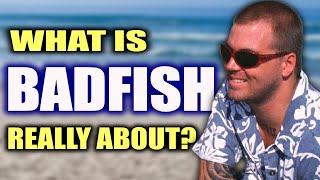 What quotBadfishquot by Sublime is Really About [upl. by Brenner]