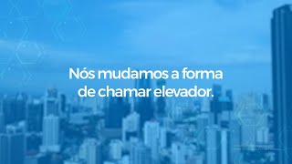 Nós mudamos a forma de chamar elevador [upl. by Treiber844]