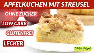 Köstlicher Low Carb Apfelkuchen mit Streuseln vom Blech  Kuchen ohne Zucker backen [upl. by Duile67]