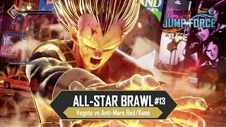 AllStar Brawl 13  Saiyan Pride  Vegeta Vs AntiMars RedKane  Jump Force [upl. by Enenaej]