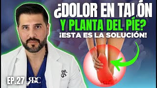 ¿DOLOR EN TALÓN Y PLANTA DEL PÍE ¡ESTA ES LA SOLUCIÓN [upl. by Agnola871]