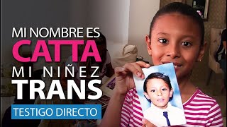 Mi nombre es 💕Catta Mi niñez transgénero y cómo logré ser feliz 💙🥰  Testigo Directo HD [upl. by Annahsal]