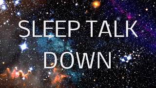 Sleep Talk Down Guided Meditation Fall Asleep Faster with Sleep Music amp Spoken Word Hypnosis [upl. by Nomyar316]