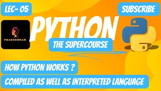 Python  Programming Language  The SuperCourse  Lec5  How Python works prabodhnam [upl. by Binky]