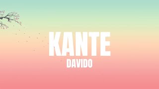 Davido KANTE lyrics video ft fave [upl. by Cece]