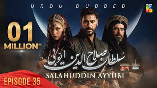 Sultan Salahuddin Ayyubi  Episode 35  Urdu Dubbed  9th July 24  Sponsored By Mezan amp Lahore Fans [upl. by Leahcimrej]