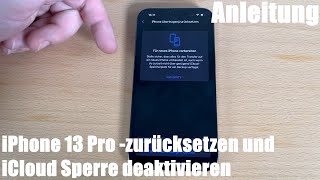 Apple iPhone 13 Pro zurücksetzen und iCloud Sperre deaktivieren iPhone Werkseinstellungen Anleitung [upl. by Pauiie]