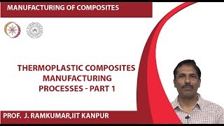 Thermoplastic Composites Manufacturing Processes  part 1 [upl. by Bard]