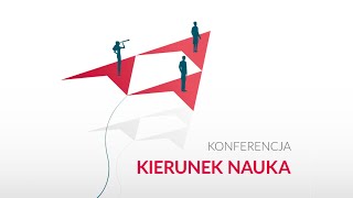 Międzynarodowa konferencja naukowa „Kierunek Nauka — osiągnięcia laureatów programów NAWA” [upl. by Analad]