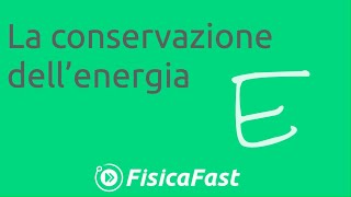 La conservazione dellenergia lezione di fisica [upl. by Arakihc]