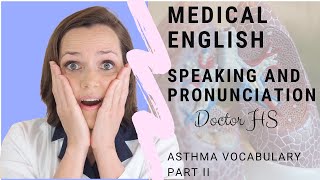 How to improve your medical english speaking and pronunciation skillsAsthmaS1E8 [upl. by Yecak]