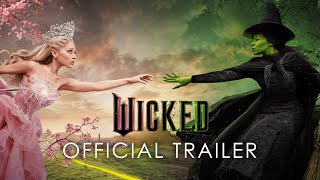 Wicked  Official Trailer [upl. by Trovillion]