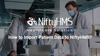 How to Import Patient Data  NiftyHMS [upl. by Tinya]