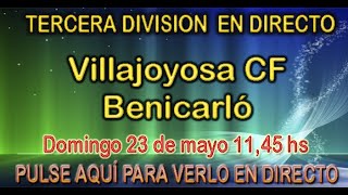 VILLAJOYOSA CF  BENICARLÓ [upl. by Sillad]