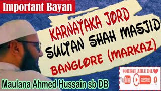 Karnatak JOD Markaz Sultan Shah Banglore Mol Ahmed Hussain sb Godhra DB bayan Asar [upl. by Britt637]