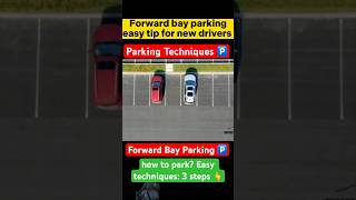 🅿️  Forward bay parking  how to park car tips cars driving parking parkingtips [upl. by Nibor857]