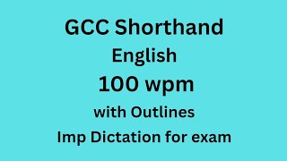 100 wpm English Dictation  Gcc Exam useful  English Shorthand Dictation 100 wpm [upl. by Britt]