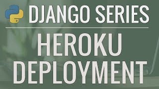 Python Django Tutorial Deploying Your Application Option 2  Deploy using Heroku [upl. by Mar]