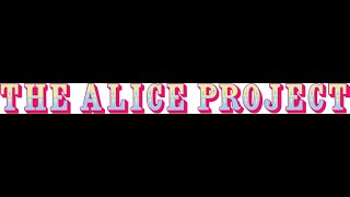 The Alice Project P4 Promo Trailer [upl. by Wu]