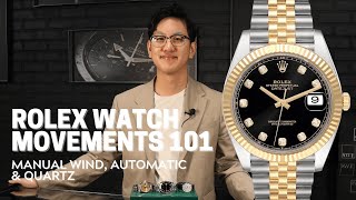 Rolex Watch Movements 101  Manual Wind Automatic and Quartz  SwissWatchExpo [upl. by Elag]