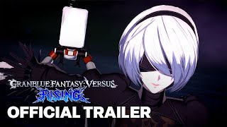 Granblue Fantasy Versus Rising – 2B Official Gameplay Trailer [upl. by Irmgard]