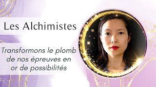 LES ALCHIMISTES ★ Voyage de transformation dalchimistes [upl. by Autumn623]