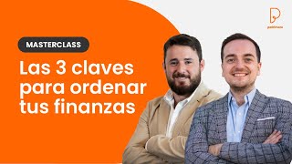 Las 3 CLAVES para ORDENAR tus FINANZAS Masterclass [upl. by Acirrehs456]