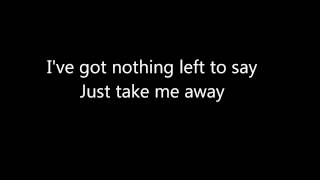 Take Me Away Lifehouse lyrics [upl. by Ollecram]