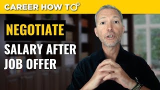 How to Negotiate Salary After Job Offer [upl. by Tergram]