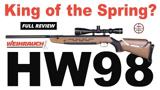 Weihrauch HW98 Air Rifle Full Review Worlds BEST Break Barrel 22 Spring Pellet Gun [upl. by Eon]