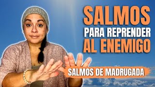 SALMOS para REPRENDER al ENEMIGO  Salmos de Madrugada [upl. by Akemot158]