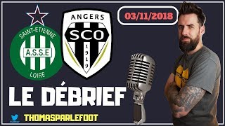 SAINTETIENNE  ANGERS  4  3 LIGUE 1 20182019  LE DEBRIEF  NANTES  GUINGAMP  04112018 [upl. by Nnylyar]