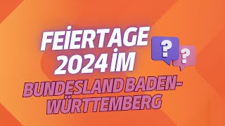 Feiertage 2024 im Bundesland Baden Württemberg [upl. by Lonnie]