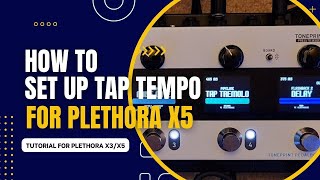 How to Set Up Tap Tempo for the Plethora X5 [upl. by Naitsabes]