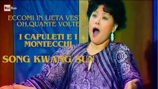 Eccomi in lieta vesta Oh quante volte 소프라노 송광선 [upl. by Rey]