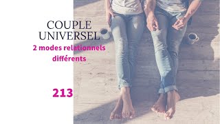 COUPLE UNIVERSEL  213  Deux modes relationnels différents invités à se rencontrer [upl. by Anigal]