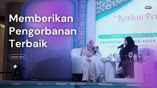 Haneen Akira  Memberikan Pengorbanan Terbaik [upl. by Notsud]