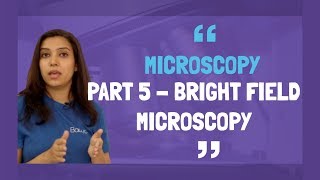 Microscopy Part 5 Bright Field Microscopy Basics  Principle and Working  In Hindi [upl. by Eceinahs]