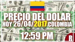 Precio del Dolar hoy en Colombia Hoy 26 de Abril del 2017 [upl. by Alaecim964]