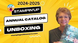 Stampinup Annual Catalog Unboxing 2024 2025 [upl. by Quartana]