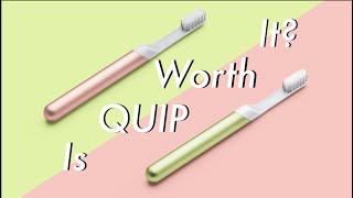 I Bought a QUIP TOOTHBRUSH REVIEW [upl. by Annayr]