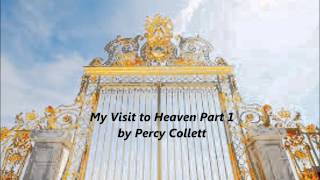 My visit to Heaven Vision of inside Holy City Testimony by Dr Percy Collett 5 Days Part 1 [upl. by Onida604]