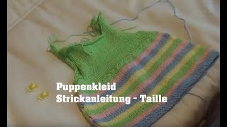 Puppenkleider stricken  Teil 2  Taille [upl. by Dre584]